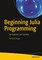 Beginning Julia Programming