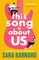 Barnard, S: This Song Is About Us