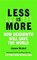 Less is More