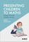 Shattock, D: Presenting Children to Maths: Stronger Characte