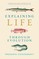 Chakrabarty, P: Explaining Life through Evolution