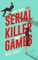 Posey, K: Serial Killer Games