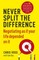 Never Split the Difference: Negotiating as if Your Life Depended on It
