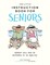 Freeman, K: Little Instruction Book for Seniors