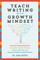 Teach Writing with Growth Mindset