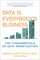 Wixom, B: Data Is Everybody's Business