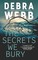 Webb, D: Secrets We Bury