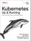 Kubernetes: Up and Running