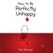 Inman, M: How to Be Perfectly Unhappy