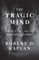 Kaplan, R: Tragic Mind