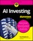 Mladjenovic, P: AI Investing For Dummies