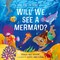Spark, R: Evie & Dr Dino: Will We See a Mermaid?