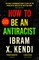 How To Be an Antiracist