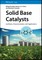 Solid Base Catalysts