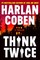 Coben, H: Think Twice