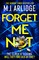 Arlidge, M: Forget Me Not