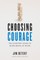 Choosing Courage