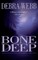 Bone Deep