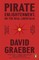 Graeber, D: Pirate Enlightenment, or the Real Libertalia