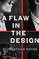 Oates, N: FLAW IN THE DESIGN