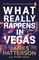 Patterson, J: What Really Happens in Vegas