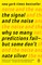 The Signal and the Noise: Why So Many Predictions Fail--But Some Don't