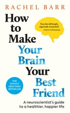 How to Make Your Brain Your Best Friend