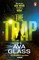 Glass, A: Trap