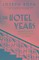The Hotel Years