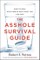 The Asshole Survival Guide