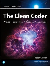 Clean Coder, The: A Code of Conduct for Professional Programmers