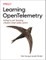 Parker, A: Learning OpenTelemetry