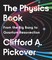 Pickover, C: Physics Book