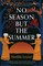 Leyser, M: No Season but the Summer