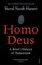 Homo Deus: A Brief History of Tomorrow