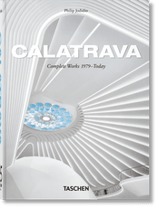 Calatrava. Complete Works 1979–Today. 45th Ed.