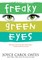 Freaky Green Eyes