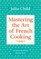 Mastering the Art of French Cooking. Volume 1