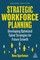 Sparkman, R: Strategic Workforce Planning