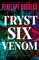 Tryst Six Venom