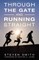 Through the Gate and Running Straight