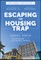 Marohn, C: Escaping the Housing Trap