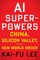 AI Superpowers