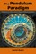 Beech, M: Pendulum Paradigm