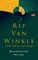 RIP VAN WINKLE And Other Writings