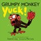 Lang, S: Grumpy Monkey Yuck!