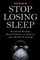 Stop Losing Sleep