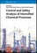 Control and Safety Analysis of Intensified Chemical Processe