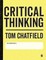 Critical Thinking: Your Guide to Effective Argument, Successful Analysis and Independent Study