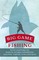 Big Game Fishing - With Chapters on